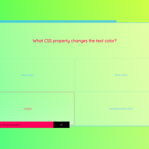 The question "What CSS property changes the text color?" appears above four buttons with answers: "text-color", "font-color", "color", and "background-color". The third response is selected and an adjoining tooltip asks "Is that your final answer?"